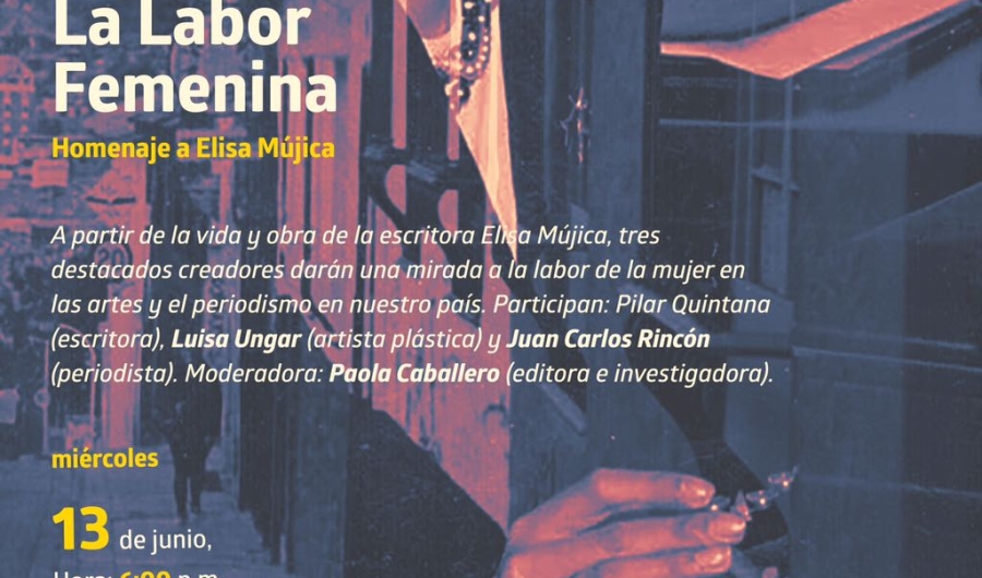 La labor femenina - Homenaje a Elisa Mújica