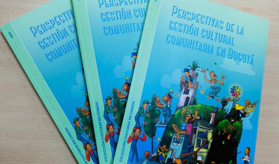 Libro de Perspectivas de la gestión cultural comunitaria de Bogotá