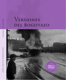 Versiones del Bogotazo Versiones del Bogotazo